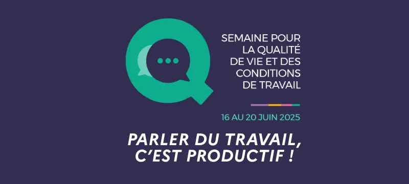 Appel à Manifestation d'Intérêt annuel QVCT 2025 : Plus qu'un mois pour s'inscrire !